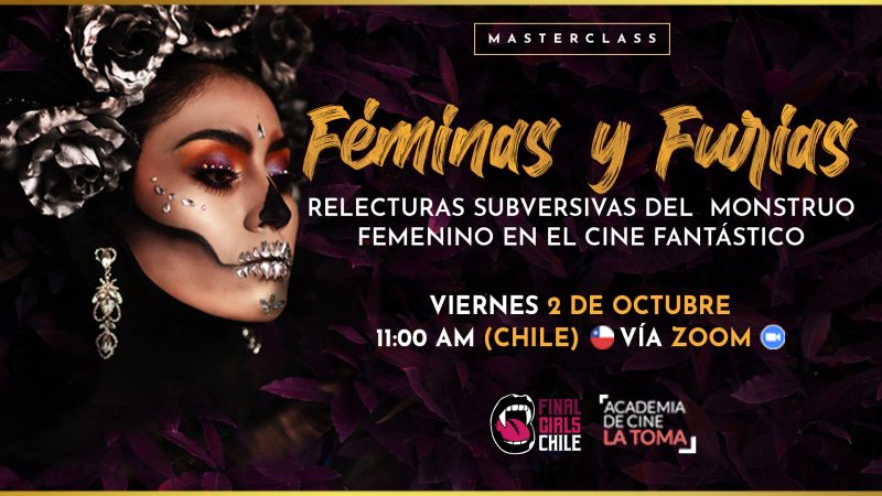 Féminas y furias: Analizando al “monstruo femenino” junto a Final Girls Chile.